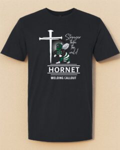 Hornet Call Out: Welders Supporting Welders Fundraiser Tee